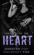 Fortress of the Heart by Mackenzy Fox