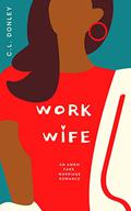 Work Wife by C.L. Donley
