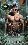 A Song of Sky and Sacrifice by Lana Pecherczyk