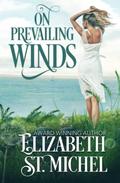 On Prevailing Winds by Elizabeth St. Michel