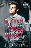 Bitter Sweet Heart (Lies, Hearts & Truths #2) by H. Hunting