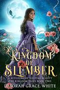 Kingdom of Slumber by Deborah Grace White
