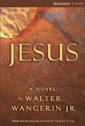 Jesus by Walter Wangerin Jr.