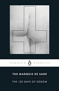 The 120 Days of Sodom by Marquis de Sade