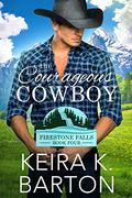 The Courageous Cowboy (Firestone Falls #4) by Keira K. Barton