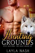 Hunting Grounds (City Shifters: The Pack #2) by Layla Nash