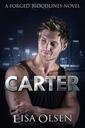 Carter: A Forged Bloodlines Novel (Forged Bloodlines #10.5) by Lisa Olsen