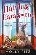 Hairless Harassment (Pet Whisperer P.I. #3) by Molly Fitz