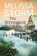 The Strongest Love (Alaskan Hearts #5) by Melissa Storm