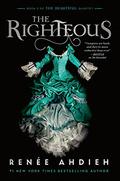 The Righteous (The Beautiful #3) by Renée Ahdieh