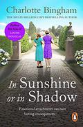 In Sunshine Or In Shadow by Charlotte Bingham