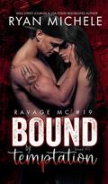 Bound by Temptation (Bound #10) by Ryan Michele