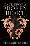 Once Upon a Broken Heart (Once Upon a Broken Heart #1) by Stephanie Garber