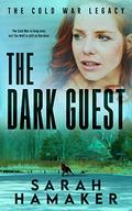 The Dark Guest (The Cold War Legacy #1) by Sarah Hamaker