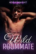 Her Wild Roommate (Her Sweet Seduction #1) by Adele Knight