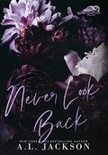 Never Look Back  (Hardcover) by A L Jackson
