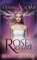 Rose and Rotshade by Marie Mackay