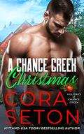 A Chance Creek Christmas  (Holidays of Chance Creek) by Cora Seton