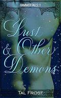 Lust & Other Demons (Hammer Falls #1) by Tal Frost
