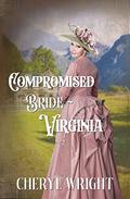 Compromised Bride Virginia (Compromised Brides #2) by Cheryl Wright