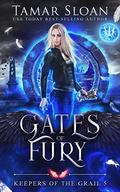 Gates of Fury: A New Adult Paranormal Romance (Keepers of the Grail #5) by Tamar Sloan
