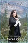 Bryan's Bride (Runaway Mail-Order Bride #8) by Marie's Designs