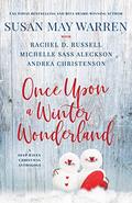 Once Upon a Winter Wonderland: A Deep Haven Christmas Anthology (Deep Haven Collection) by Rachel D. Russell