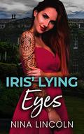 Iris' Lying Eyes: A High School Bully Romance (The Made #4) by Nina Lincoln