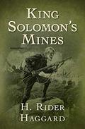King Solomon's Mines by Henry Rider Haggard