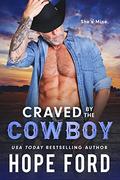 Craved By The Cowboy  (Roping Her Curves) by Hope Ford