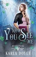 Now You See Me by Karla Doyle