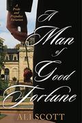 A Man of Good Fortune by Ali Scott
