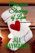 Christmas Stocking of Love: A Colorado Holiday Romance (Aspen Ridge #11) by Jill Haymaker