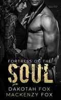 Fortress of the Soul by Dakotah Fox, Mackenzy Fox