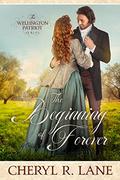 The Beginning of Forever (The Wellington Patriot #3) by Cheryl R. Lane