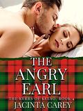 The Angry Earl (The Kerrs of Kelso #4) by Jacinta Carey