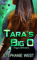 Tara's Big O by Stephanie West