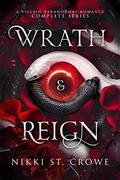 Wrath & Reign by Nikki St. Crowe