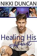 Healing His Heart (Broken Bend #1) by Nikki Duncan