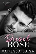 Diesel Rose (Diesel Rose #1) by Vanessa Luisa