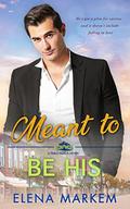 Meant To Be His: A second chance at first love, small town contemporary romance (Fable Notch #2) by Elena Markem