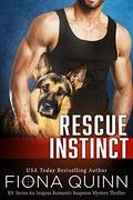 Rescue Instinct (Cerberus Tactical K9 Team Bravo #2) by Fiona Quinn