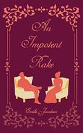 An Impotent Rake : A Historical Regency Romance (Lust and Longing #3) by Emilie Jacobsen