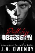 Ruthless Obsession (Whitmore Elite #2) by J.A. Owenby