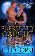 Purrfectly Caught: A Maverick Pride Tale by C.D. Gorri
