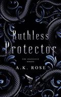 Ruthless Protector (The Institute #2) by Atlas Rose
