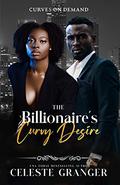 The Billionaire's Curvy Desire  (Curves on Demand) by Shades of Love