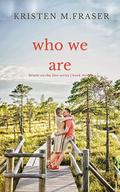 Who We Are (Hearts on the Line #3) by Kristen M. Fraser