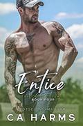 Entice by C.A. Harms