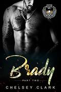 Brady Part Two: A Bad Boy Enemies to Lovers MC Romance (Shadow Devils MC #2) by Chelsey Clark